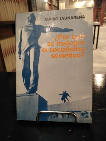 ¿POR QUE SE MALOGRO EL SOCIALISMO SOVIETICO? - USADO