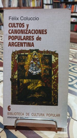 CULTOS Y CANONIZACIONES POPULARES DE ARGENTINA
