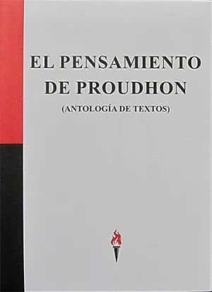 EL PENSAMIENTO DE PROUDHON (ANTOLOGIA)