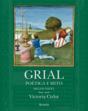 GRIAL POÉTICA Y MITO (SIGLOS XII-XV)
