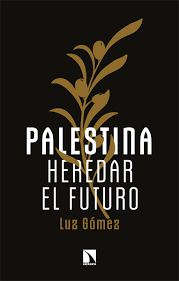 PALESTINA - HEREDAR EL FUTURO
