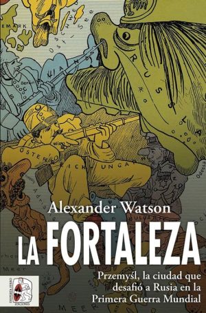 LA FORTALEZA - PRZEMYSL, LA CIUDAD QUE DESAFIÓ A RUSIA EN LA PRIMERA GUERRA MUNDIAL