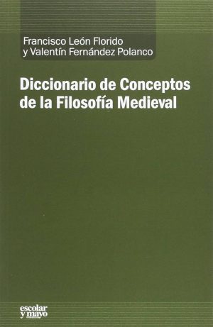 DICCIONARIO DE CONCEPTOS DE LA FILOSOFÍA MEDIEVAL