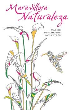 MARAVILLOSA NATURALEZA - Más De 100 Dibujos Anti-Estrés