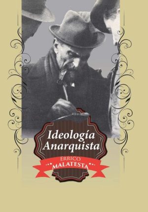 IDEOLOGIA ANARQUISTA