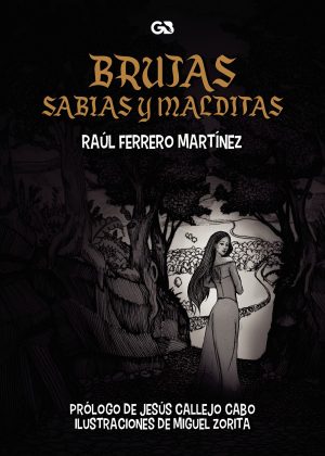 BRUJAS, SABIAS Y MALDITAS