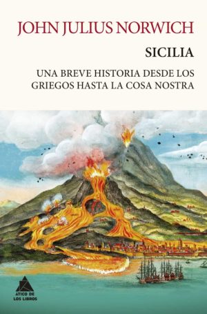 SICILIA - Una breve historia desde los griegos hasta la Cosa Nostra