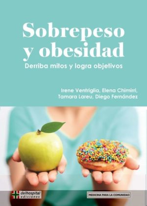 SOBREPESO Y OBESIDAD - Derriba mitos y logra objetivos