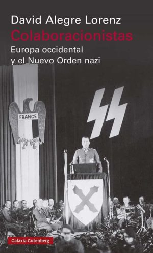 COLABORACIONISTAS - Europa Occidental y el Nuevo Orden nazi