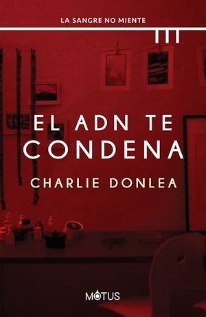 EL ADN TE CONDENA - LA SANGRE NO MIENTE III
