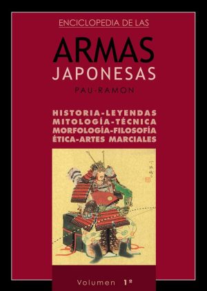 ENCICLOPEDIA DE LAS ARMAS JAPONESAS - TOMO 1