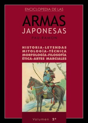 ENCICLOPEDIA DE LAS ARMAS JAPONESAS - TOMO 2