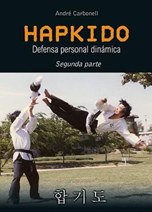 HAPKIDO - DEFENSA PERSONAL DINAMICA - PARTE 2