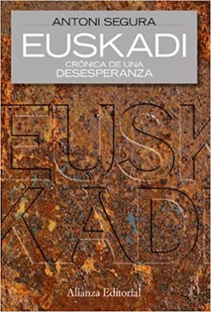 EUSKADI: CRONICA DE UNA DESESPERANZA