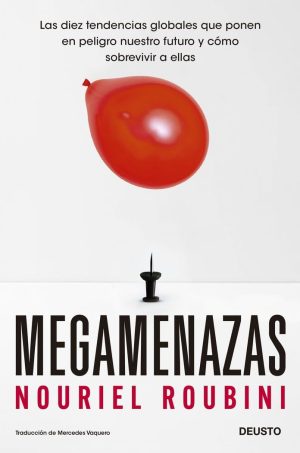 MEGAMENAZAS - Las diez tendencias globales que ponen en peligro nuestro futuro y cómo sobrevivir a ellas