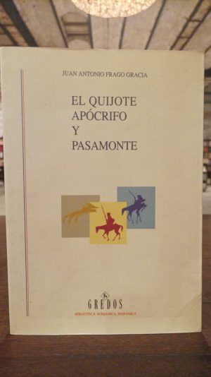EL QUIJOTE APOCRIFO Y PASAMONTE