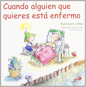 CUANDO ALGUIEN QUE QUIERES ESTA ENFERMO