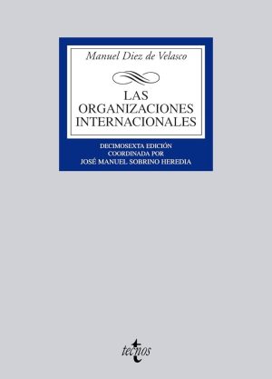 LAS ORGANIZACIONES INTERNACIONALES (DECIMOSEXTA EDICION)