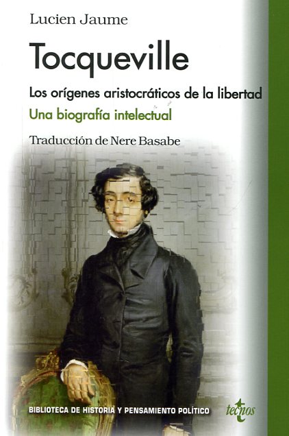 TOCQUEVILLE: LOS ORIGENES ARISTOCRATICOS DE LA LIBERTAD