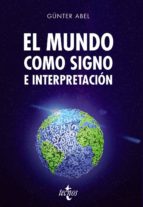 EL MUNDO COMO SIGNO E INTERPRETACION
