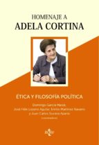 ETICA Y FILOSOFIA POLITICA: HOMENAJE A ADELA CORTINA