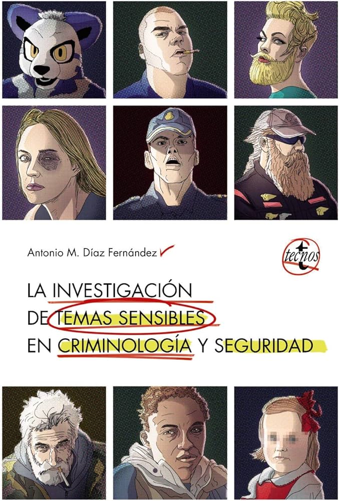 LA INVESTIGACION EN TEMAS SENSIBLES EN CRIMINOLOGIA Y SEGURIDAD