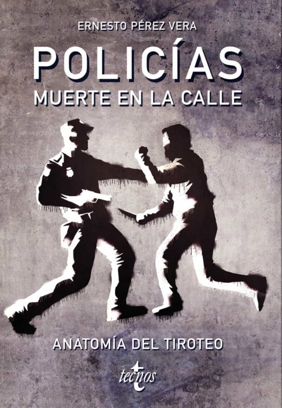 POLICIAS: MUERTE EN LA CALLE. Anatomía del tiroteo
