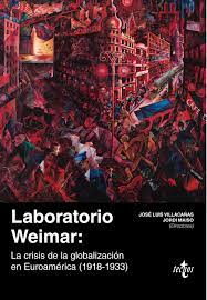 LABORATORIO WEIMAR - LA CRISIS DE LA GLOBALIZACIÓN EN EUROAMÉRICA (1918-1933)
