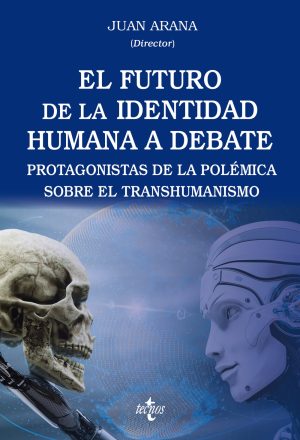 FUTURO DE LA IDENTIDAD HUMANA A DEBATE - Protagonistas de la polémica sobre el transhumanismo