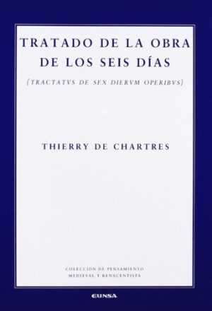 TRATADO DE LA OBRA DE LOS SEIS DIAS (TRACTATUS DE SEX DIERUM OPER IBUS)