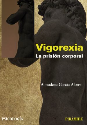 VIGOREXIA. LA PRISION CORPORAL