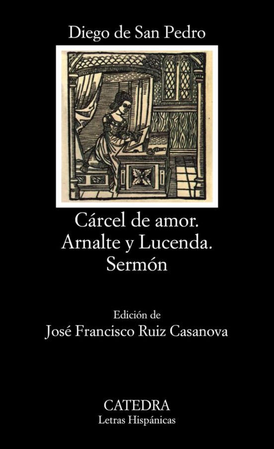 CÁRCEL DE AMOR / ARNALTE Y LUCENDA / SERMÓN