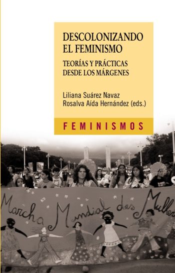DESCOLONIZANDO EL FEMINISMO - Teorías y prácticas desde los márgenes