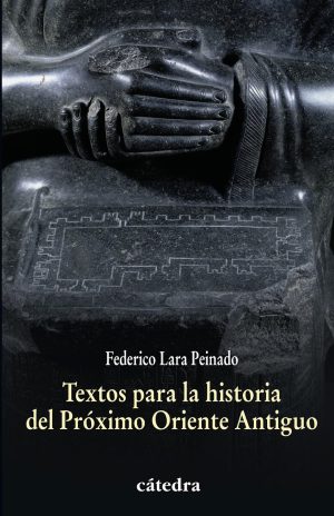 TEXTOS PARA LA HISTORIA DEL PRÓXIMO ORIENTE ANTIGUO
