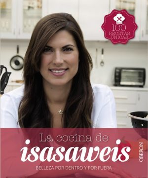 LA COCINA DE ISASAWEIS - Belleza por dentro y por fuera
