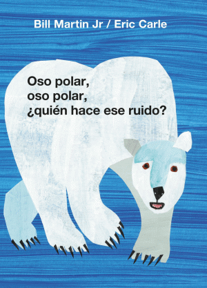 OSO POLAR, OSO POLAR ¿QUIÉN HACE ESE RUIDO?