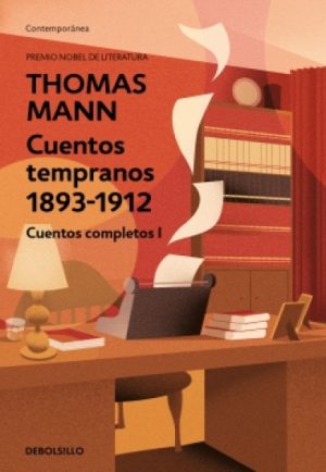 CUENTOS TEMPRANOS 1893 - 1912 - CUENTOS COMPLETOS I