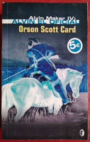 ALVIN EL OFICIAL. ALVIN MAKER IV