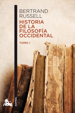 HISTORIA DE LA FILOSOFIA OCCIDENTAL. TOMO I