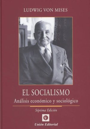 EL SOCIALISMO - ANÁLISIS ECONÓMICO Y SOCIOLÓGICO