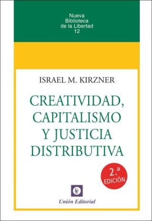 CREATIVIDAD, CAPITALISMO Y JUSTICIA DISTRIBUTIVA