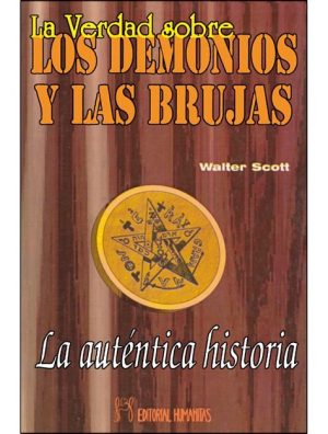 LA VERDAD SOBRE LOS DEMONIOS Y LAS BRUJA