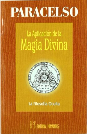 LA APLICACION DE LA MAGIA DIVINA. La filosofía oculta.