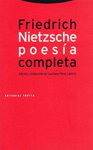 POESIA COMPLETA. FRIEDRICH NIETZSCHE