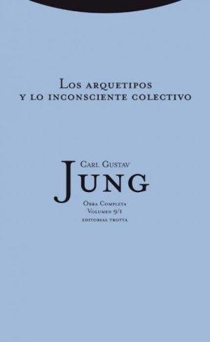 LOS ARQUETIPOS Y LO INCONSCIENTE COLECTIVO - JUNG OBRA COMPLETA VOL .9/1