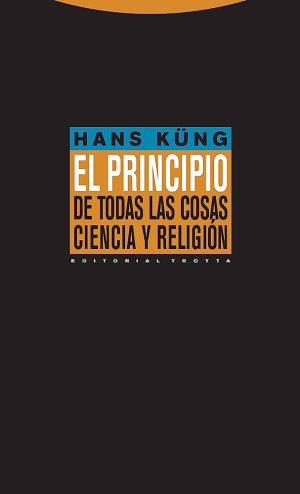 EL PRINCIPIO DE TODAS LAS COSAS - CIENCIA Y RELIGION
