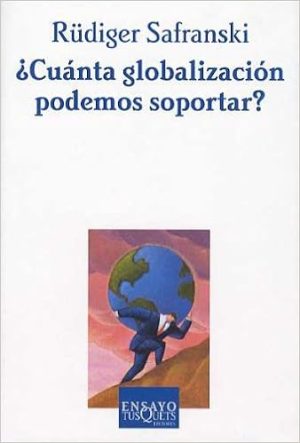 ¿CUANTA GLOBALIZACION PODEMOS SOPORTAR?