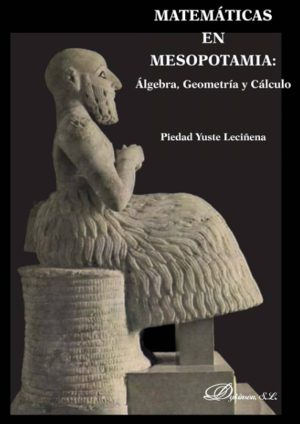 MATEMATICAS EN MESOPOTAMIA. ALGEBRA, GEOMETRIA Y CALCULO