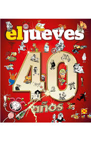 EL JUEVES - 40 AÑOS