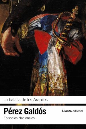 LA BATALLA DE LO ARAPILES (EPISODIOS NACIONALES, 10 / PRIMERA SERIE)